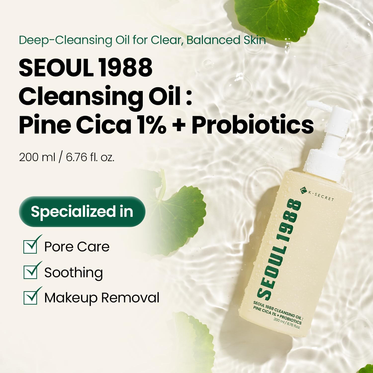 K-secret Seoul 1988 Cleansing Oil Pine Cica 1% + Probiotics 200ml For Makeup Removal, Deep Cleansing & Skin Barrier Care